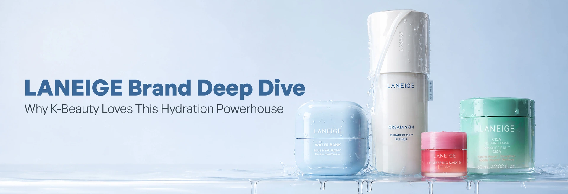 Laneige Brand Deep Dive: Why K-Beauty Loves This Hydration Powerhouse